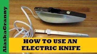 How to Use an Electric Knife