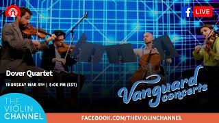 Dover Quartet | The Violin Channel Vanguard Concerts Series 1 | S01 E04