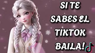 SI TE SABES EL TIKTOK BAILA!   2024 #tiktokmashup