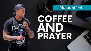 Coffee & Prayer Bible Study May 17, 2025 | Malachi 1-4 | Andrew F Carter