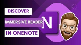 Discover the Power of Immersive Reader in OneNote - Step by Step Guide