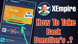 How to get Back Charity Donation In XEmpire|| XEmpire Token Not Eligibility