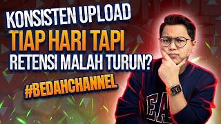 Konsisten Upload Tiap Hari CTR & Retensi Turun, Channel Makin Sepi? Bagaimana Solusinya?