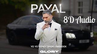 Payal (8D Audio): Yo Yo Honey Singh | Paradox | GLORY | Bhushan Kumar