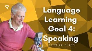 Speaking a New Language: Language Learning Goal 4