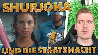 SHURJOKA vs die POLIZEI