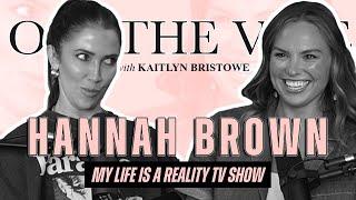 Hannah Brown: My Life is a Reality TV Show