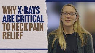 Why X-rays Are Critical To Neck Pain Relief | Chiropractor for Neck Pain in Arlington Heights, IL