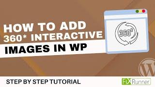 How To Add 360 Degree Interactive Image In WordPress