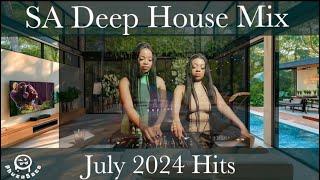 SA Deep House Mix |  For The Love of House - July 2024