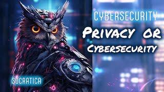 PRIVACY vs Cybersecurity