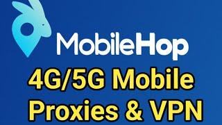 Best 4G/5G Mobile Proxies & VPN | Mobilehop full review