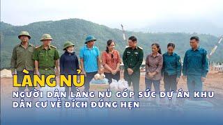 Người dân Làng Nủ góp sức dự án khu dân cư về đích đúng hẹn | THLC