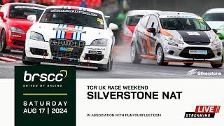 BRSCC LIVE | TCR UK RACE WEEKEND @ SILVERSTONE NATIONAL | 17/18 AUGUST 2024 | SATURDAY STREAM