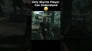 Only Skyrim Player Can Understand  #skyrim #skyrimanniversary #elderscrolls #shorts