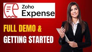 Zoho Expense Demo & Getting Started: Simplify Expense Management in 2025