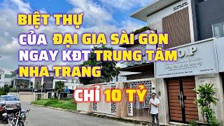 Đại Gia SÀI GÒN nhượng lại BIỆT THỰ View Công Viên chỉ 10 TỶ ngay KĐT Trung Tâm TP BIỂN Nha Trang