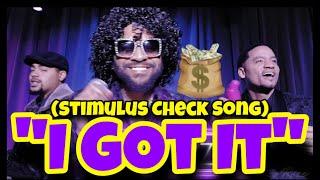 "I Got It' ( STIMULUS CHECK SONG PT.2)