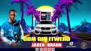 Gom Gin Itwero - Jaden Brann (Official Fnl Audio) 2024