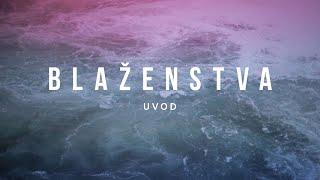 Blaženstva - UVOD (1/9)