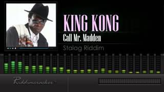 King Kong - Call Mr. Madden (Stalag Riddim) [HD]