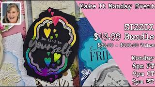 Make It Monday Craft Event!  Sizzix amazing bundle for $19.99 Reg Price $103.94 Time to save big.
