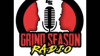 Grind Season Radio Podcast Feat. Pep