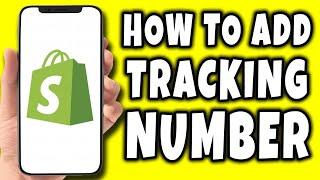 How To Add Tracking Number to Order on Shopify (2024)