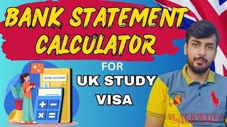 Bank Statement Calculator for UK Study Visa