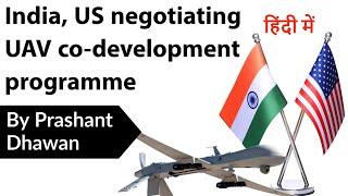 India US negotiating UAV co-development programme Current Affairs 2020 #UPSC #IAS