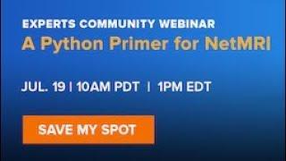 A Python Primer for NetMRI - Community Webinar Archive