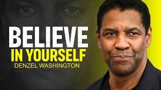 BELIEVE IN YOURSELF - DENZEL WASHINGTON MOTIVATION