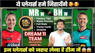 BH w vs MR w Dream11 Team Today Prediction, MR w vs BH w Dream11: Fantasy Tips, Stats and Analysis