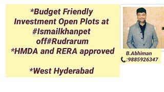 Plots For Sale at Ismailkhanpet off#Kandi#Rudraram#HMDA#RERA approved#propertyinvestment