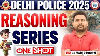 Delhi Police 2025 | Reasoning : Series, Delhi Police Reasoning One Shot Class #6