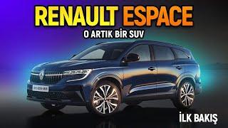 Renault Espace | O Artık Bir SUV! | İlk Bakış