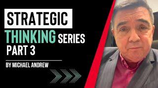 Strategic Thinking Series - Part 4 #strategicthinking