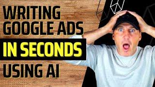 How To Use AI to Write Responsive Search Ads In Google Ads in a Flash