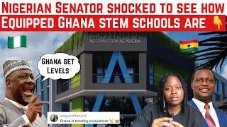 NIGERIAN SENATOR SHOCKED TO SEE HOW EQUIPPED GHANA STEM SCHOOLS ARE COMPARE TO NIGERIA