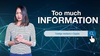 Too Much Information EP4: Foreign workers vs expats