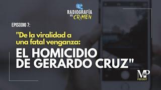 RDC "De la viralidad a una fatal venganza: el homicidio de Gerardo Cruz"