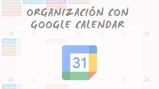 Como usar Google Calendar para la universidad 