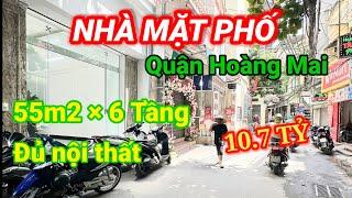 BÁN NHÀ MẶT PHỐ GIÁ RẺ QUẬN HOÀNG MAI HÀ NỘI - 55M2 x 6 TẦNG ĐỦ NỘI THẤT, KINH DOANH TỐT | 10,7 TỶ