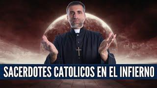 REVELACIÓN: Vidente ve a Sacerdotes Católicos en el infierno y la razón sorprene a muchos