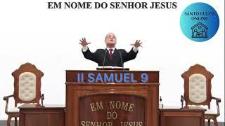 CCB ONLINE CULTO 05/03/2025 - PALAVRA II SAMUEL 9