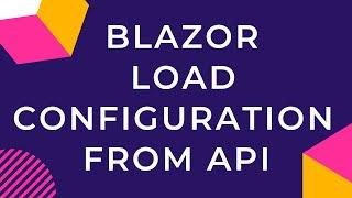 Blazor Load Configuration From Web API