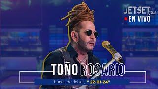 TOÑO ROSARIO (EN VIVO) - JET SET CLUB (22-01-2024)