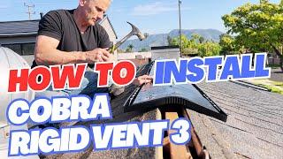 How To Install Cobra Rigid Vent 3 In A Jiffy | Diy Roof Ventilation | Ridge Vent Installation