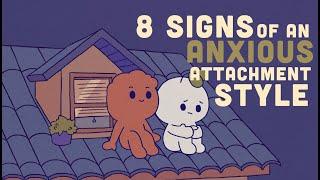 8 Signs of an Anxious Attachment Style