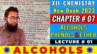 CH#7 Alcohol, Phenol & Ether | Lec#1 | XII-Chem-2023